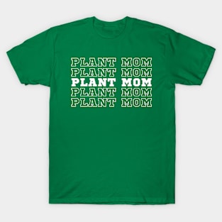Plant Mom. T-Shirt
